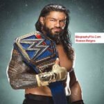 Roman Reigns Biography | Wiki, Age, Weight, Family, Net Worth, Wife & More